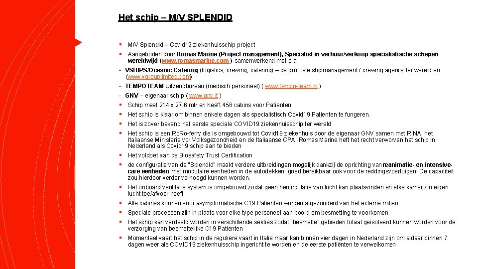 Het schip – M/V SPLENDID § M/V Splendid – Covid 19 ziekenhuisschip project §