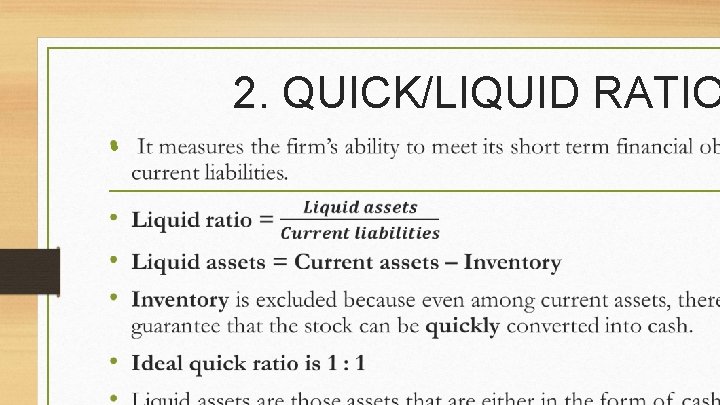 2. QUICK/LIQUID RATIO • 