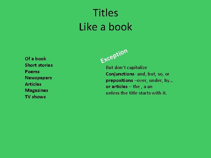 Titles Like a book Of a book Short stories Poems Newspapers Articles Magazines TV