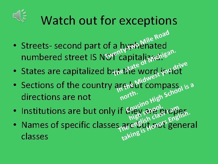 Watch out for exceptions ad o R Mile o • Streets- second part of