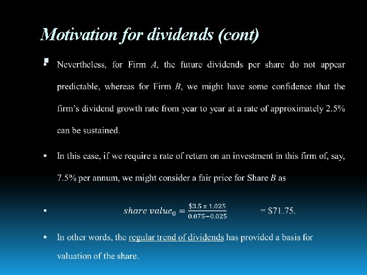 Motivation for dividends (cont) 