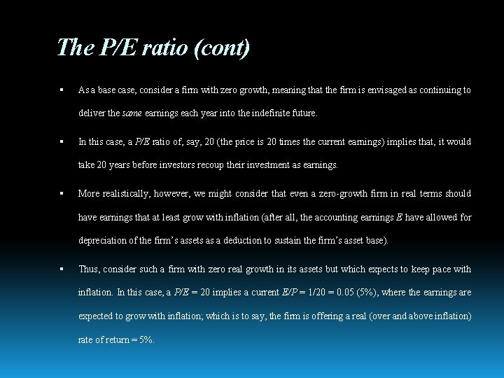 The P/E ratio (cont) As a base case, consider a firm with zero growth,