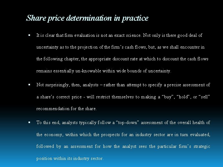 Share price determination in practice It is clear that firm evaluation is not an