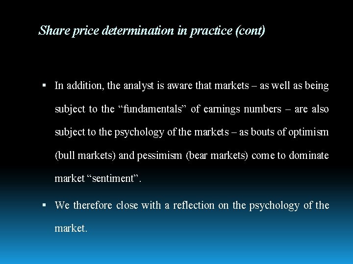 Share price determination in practice (cont) In addition, the analyst is aware that markets