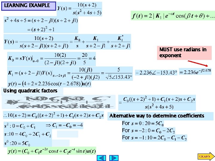 LEARNING EXAMPLE MUST use radians in exponent Using quadratic factors Alternative way to determine