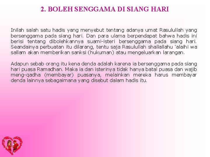 2. BOLEH SENGGAMA DI SIANG HARI Inilah satu hadis yang menyebut tentang adanya umat