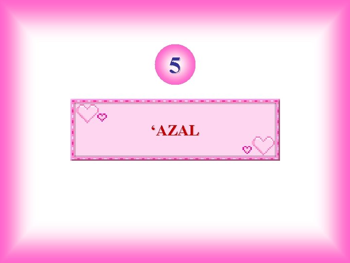 5 ‘AZAL 