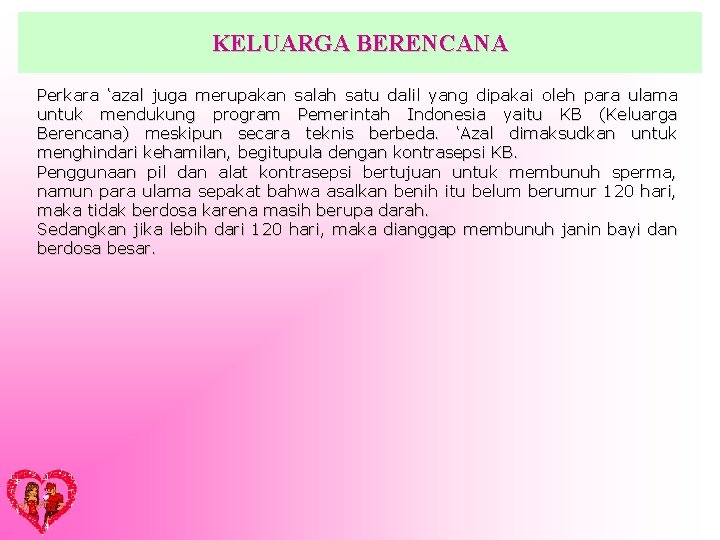 KELUARGA BERENCANA Perkara ‘azal juga merupakan salah satu dalil yang dipakai oleh para ulama