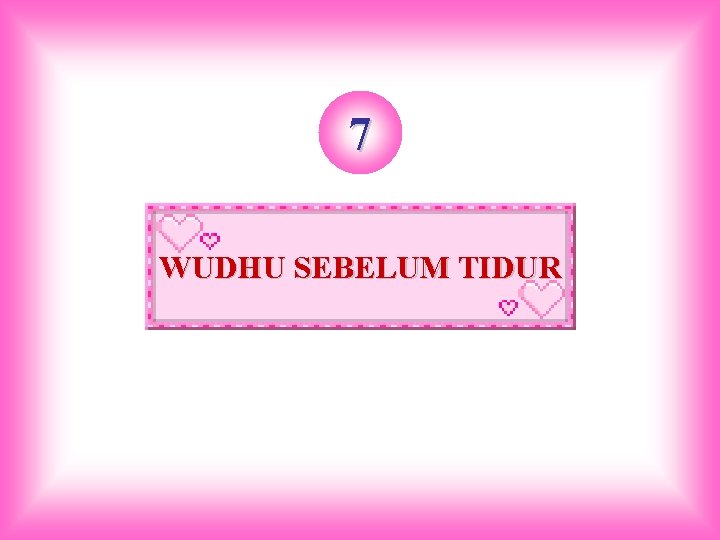 7 WUDHU SEBELUM TIDUR 