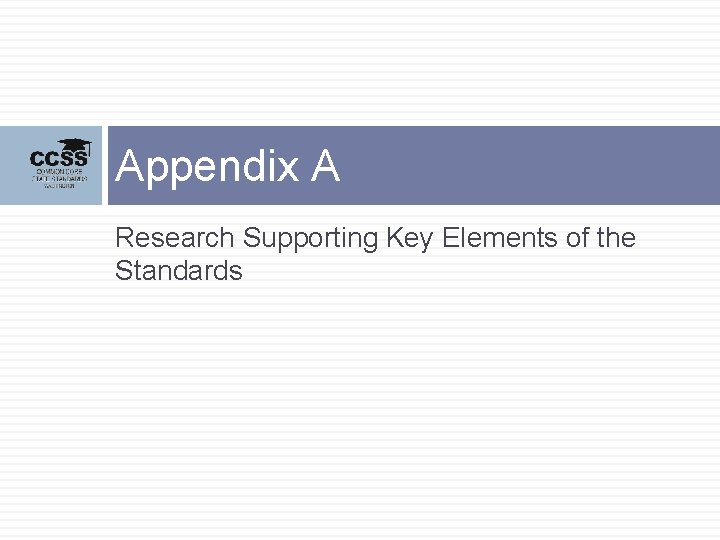 Appendix A Research Supporting Key Elements of the Standards 