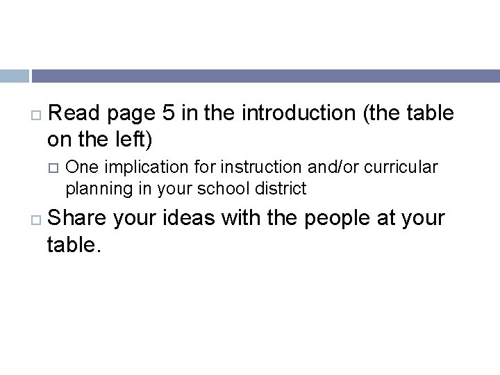  Read page 5 in the introduction (the table on the left) One implication