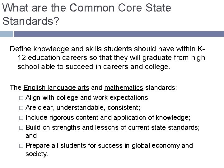 What are the Common Core State Standards? Define knowledge and skills students should have