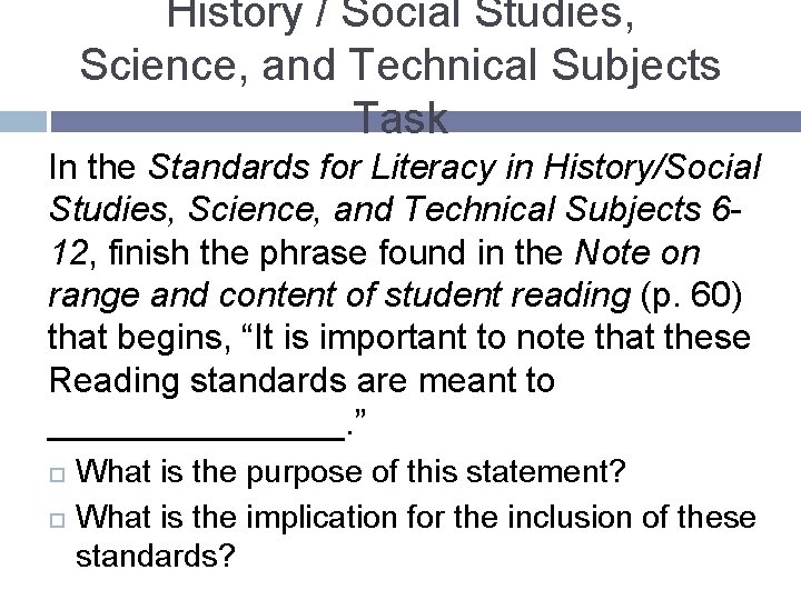 History / Social Studies, Science, and Technical Subjects Task In the Standards for Literacy