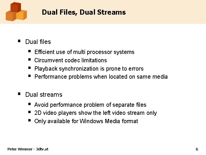 Dual Files, Dual Streams § Dual files § § § Efficient use of multi