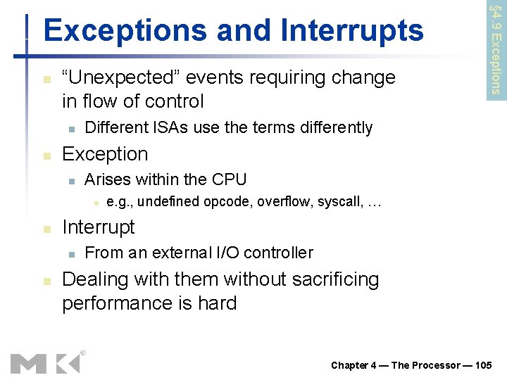 n “Unexpected” events requiring change in flow of control n n Different ISAs use
