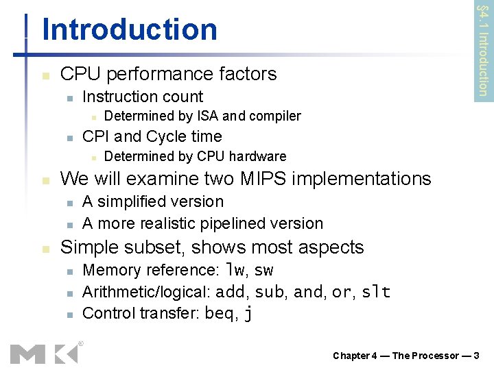 § 4. 1 Introduction n CPU performance factors n Instruction count n n CPI