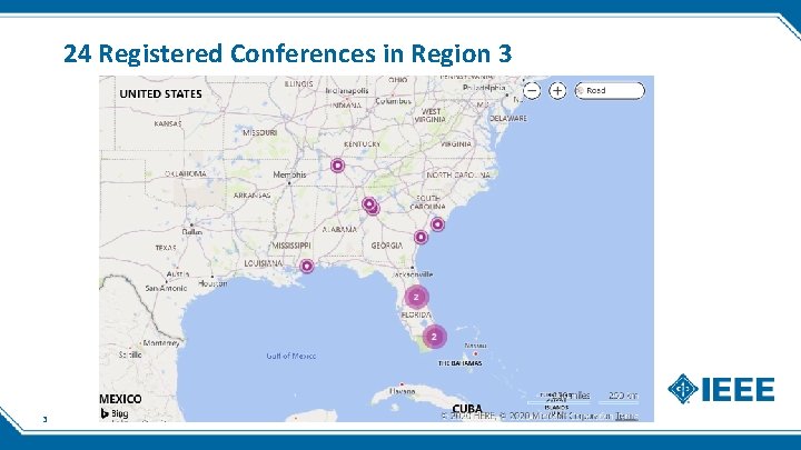 24 Registered Conferences in Region 3 3 