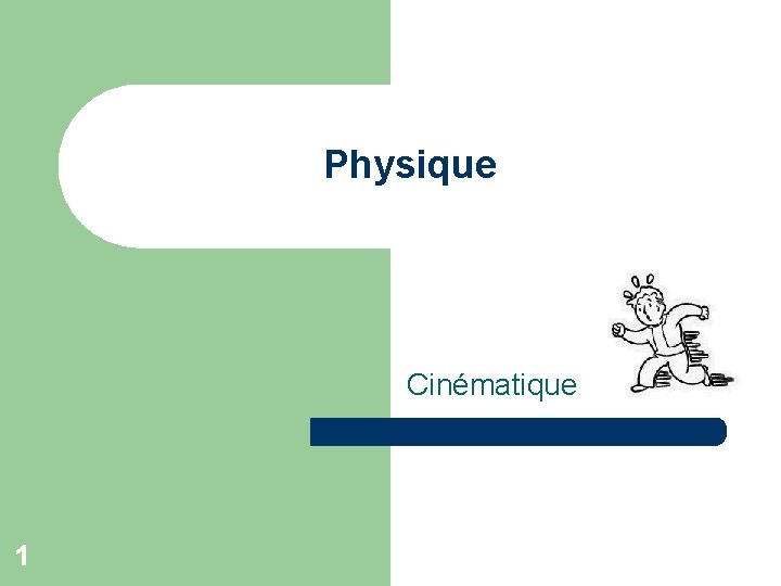 Physique Cinématique 1 