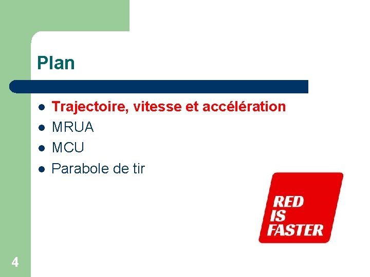 Plan l l 4 Trajectoire, vitesse et accélération MRUA MCU Parabole de tir 