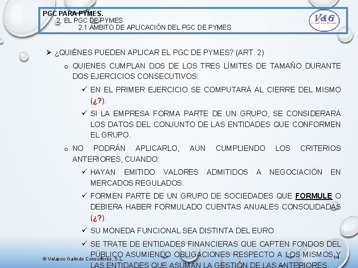 PGC PARA PYMES. 2. EL PGC DE PYMES 2. 1 ÁMBITO DE APLICACIÓN DEL