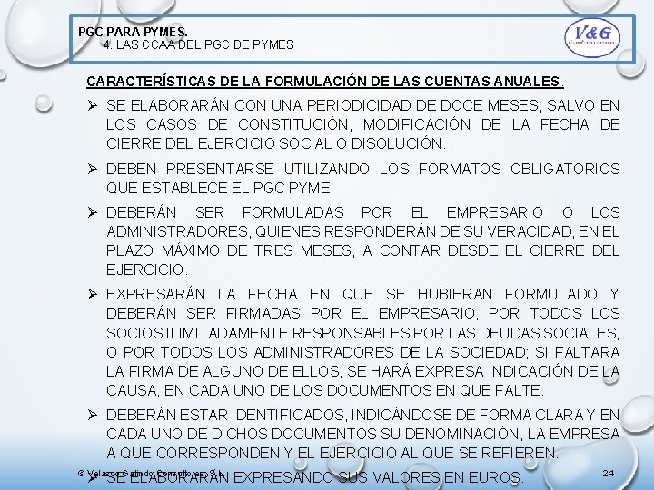 PGC PARA PYMES. 4. LAS CCAA DEL PGC DE PYMES CARACTERÍSTICAS DE LA FORMULACIÓN