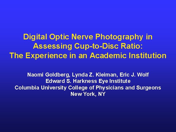 Digital Optic Nerve Photography in Assessing Cup-to-Disc Ratio: The Experience in an Academic Institution