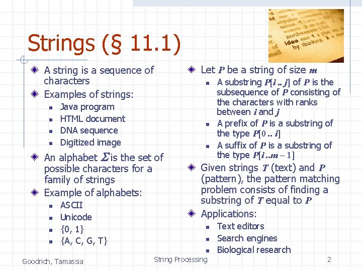 Strings (§ 11. 1) Let P be a string of size m A string