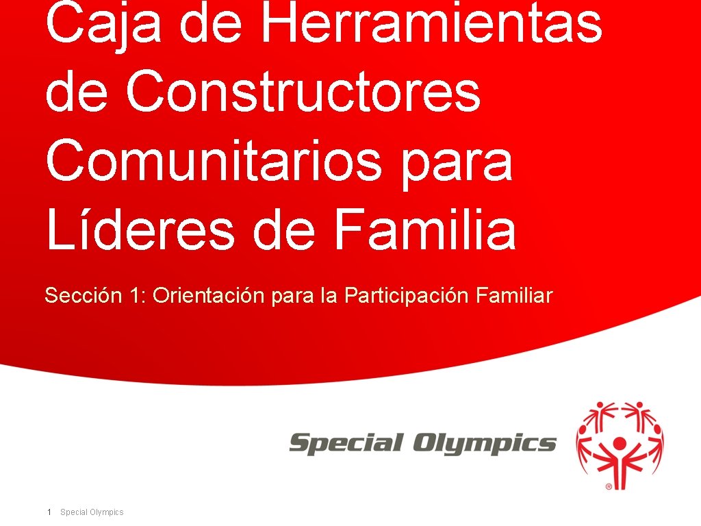 Caja de Herramientas de Constructores Comunitarios para Líderes de Familia Sección 1: Orientación para