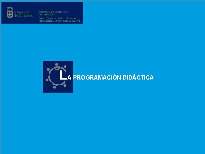 L A PROGRAMACIÓN DIDÁCTICA 