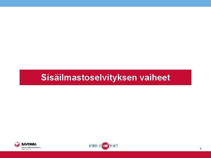 Sisäilmastoselvityksen vaiheet 5 