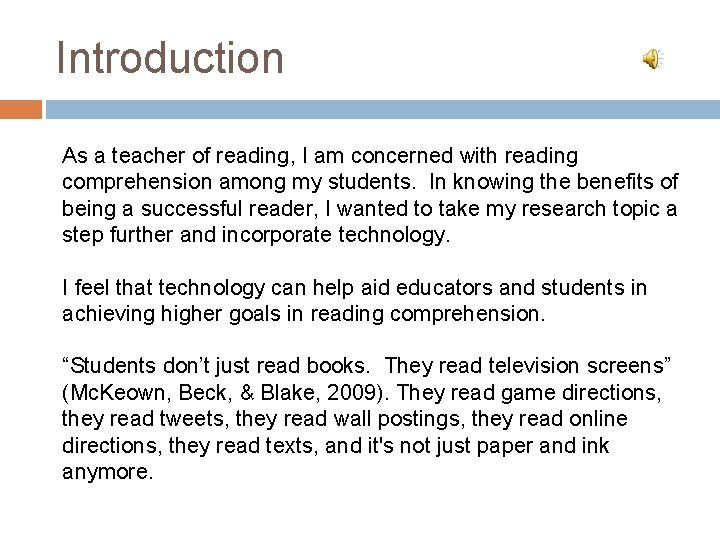 Introduction As a teacher of reading, I am concerned with reading comprehension among my