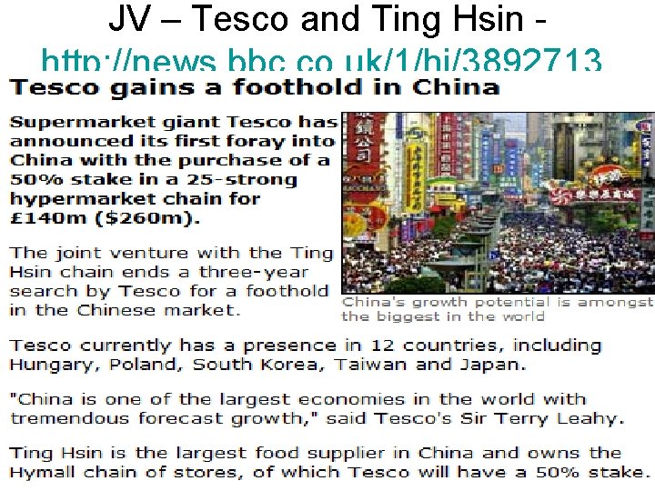 JV – Tesco and Ting Hsin http: //news. bbc. co. uk/1/hi/3892713. stm 