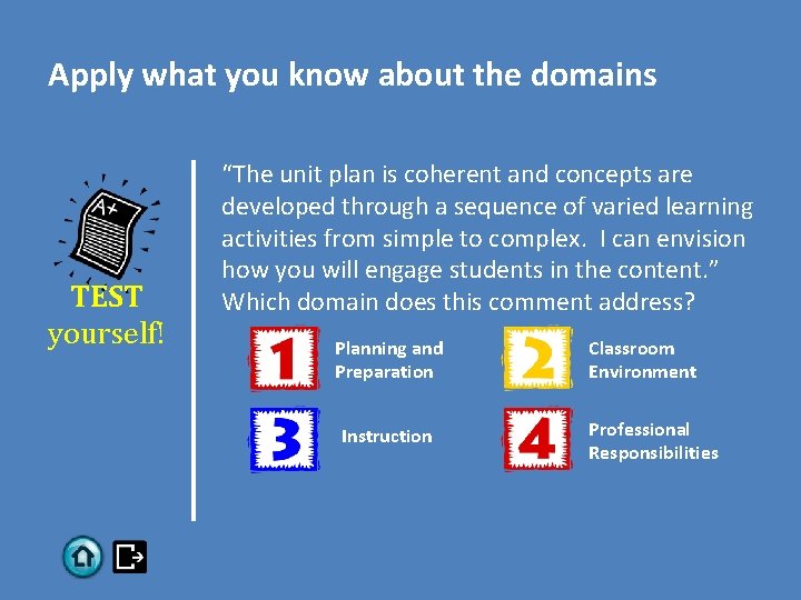 Apply what you know about the domains TEST yourself! “The unit plan is coherent