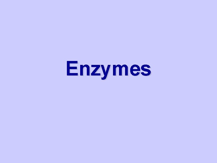 Enzymes 