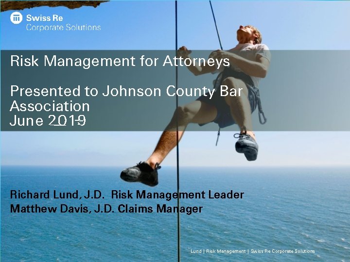Risk Management for Attorneys Presented to Johnson County