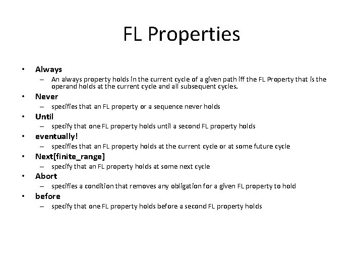 FL Properties • Always – An always property holds in the current cycle of