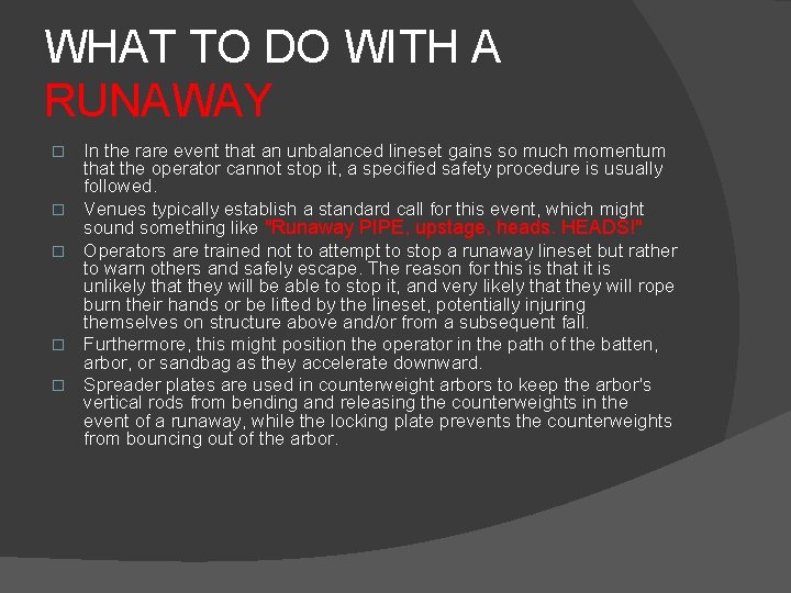 WHAT TO DO WITH A RUNAWAY � � � In the rare event that