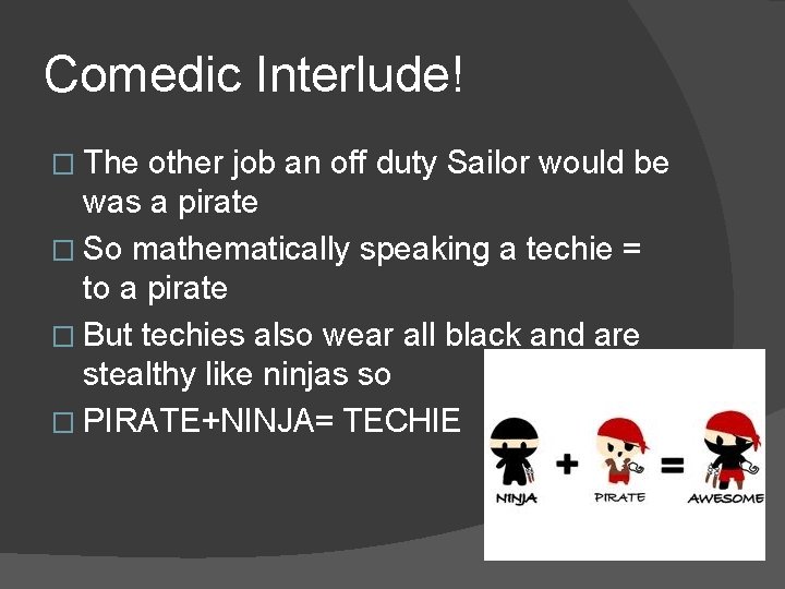 Comedic Interlude! � The other job an off duty Sailor would be was a