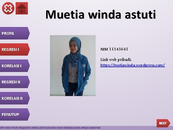 Muetia winda astuti PROFIL REGRESI I NIM 11141641 KORELASI I Link web pribadi: https: