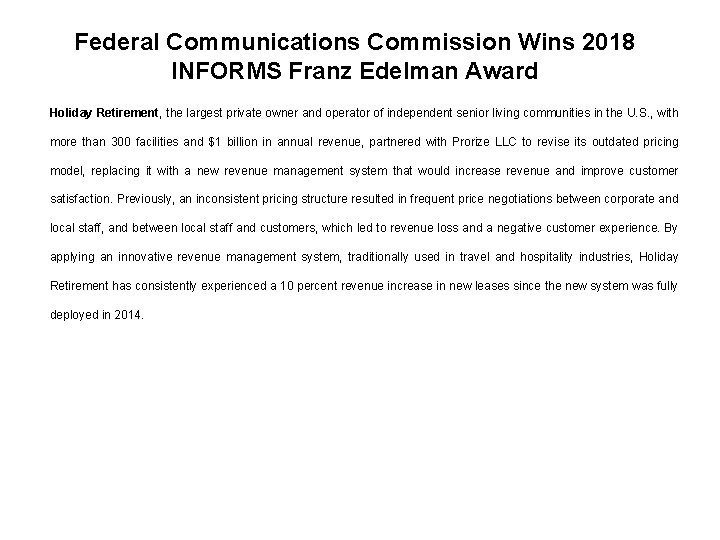 Federal Communications Commission Wins 2018 INFORMS Franz Edelman Award Holiday Retirement, the largest private
