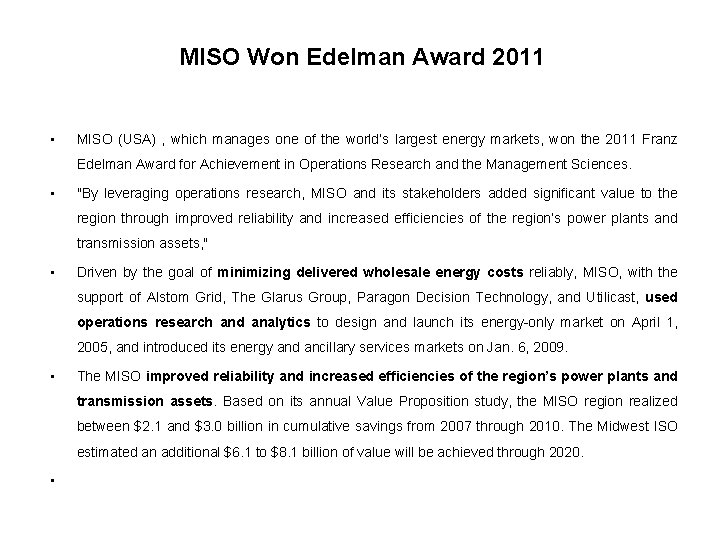 MISO Won Edelman Award 2011 • MISO (USA) , which manages one of the