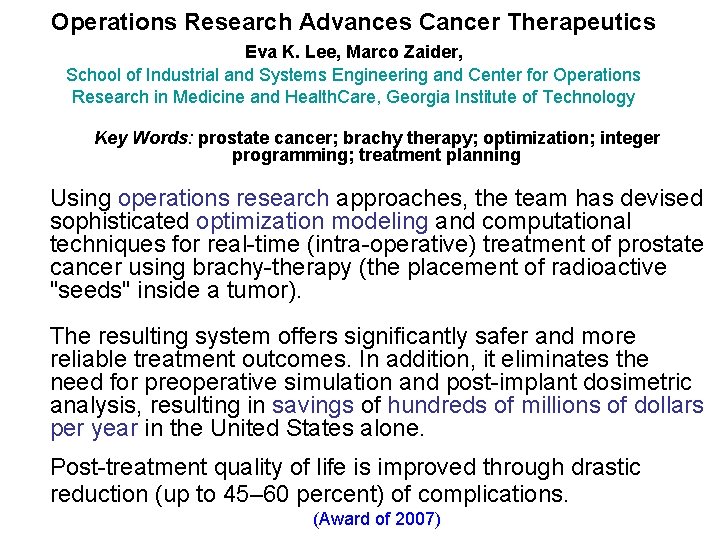 Operations Research Advances Cancer Therapeutics Eva K. Lee, Marco Zaider, School of Industrial and