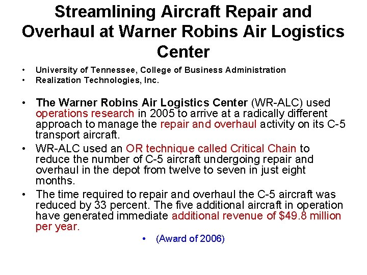 Streamlining Aircraft Repair and Overhaul at Warner Robins Air Logistics Center • • University