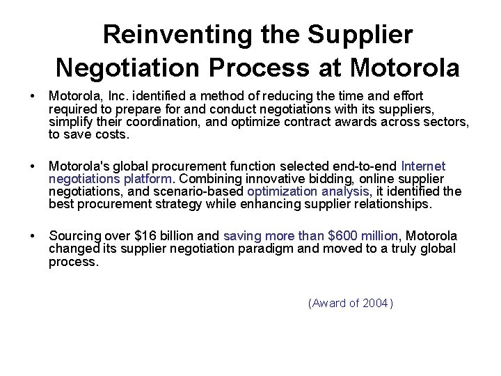 Reinventing the Supplier Negotiation Process at Motorola • Motorola, Inc. identified a method of