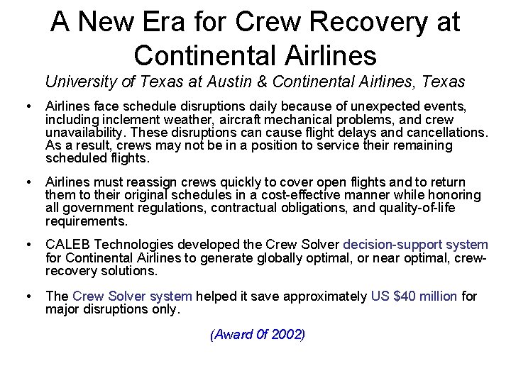 A New Era for Crew Recovery at Continental Airlines University of Texas at Austin
