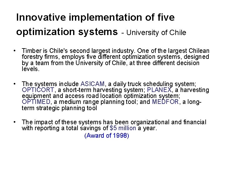 Innovative implementation of five optimization systems - University of Chile • Timber is Chile's