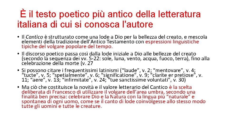 È il testo poetico più antico della letteratura italiana di cui si conosca l'autore