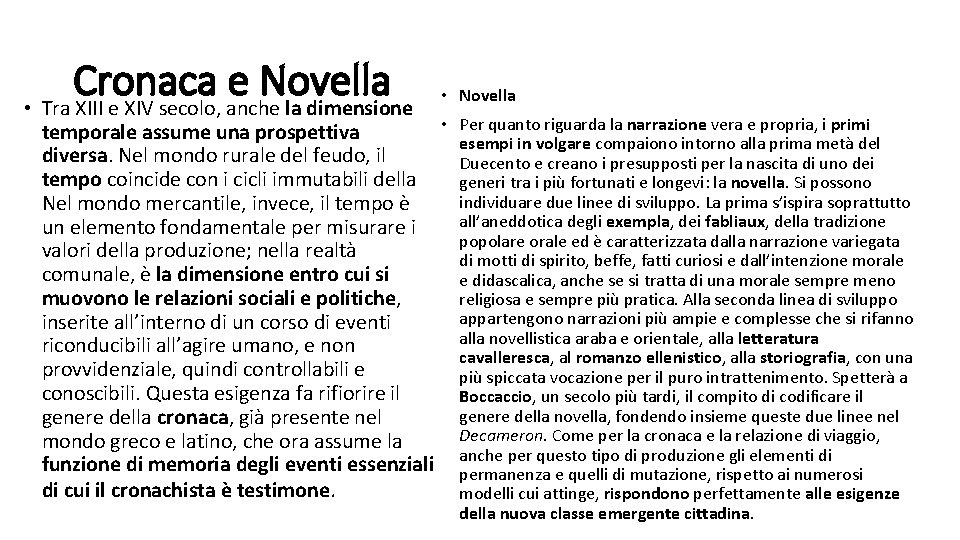 Cronaca e Novella • Tra XIII e XIV secolo, anche la dimensione • Novella