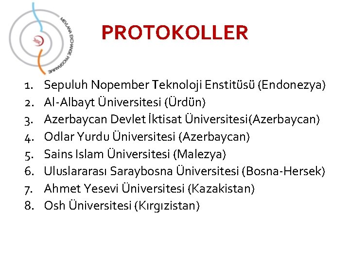 PROTOKOLLER 1. 2. 3. 4. 5. 6. 7. 8. Sepuluh Nopember Teknoloji Enstitüsü (Endonezya)