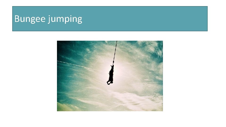 Bungee jumping 